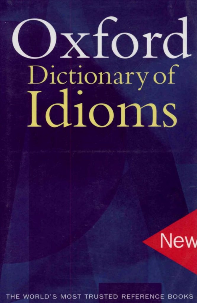 Oxford Dictionary of Idioms